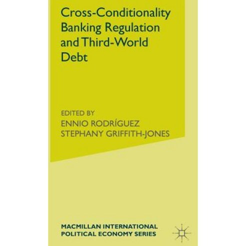 Cross-Conditionality Banking Regulation and Third-World Debt Hardcover, Palgrave MacMillan