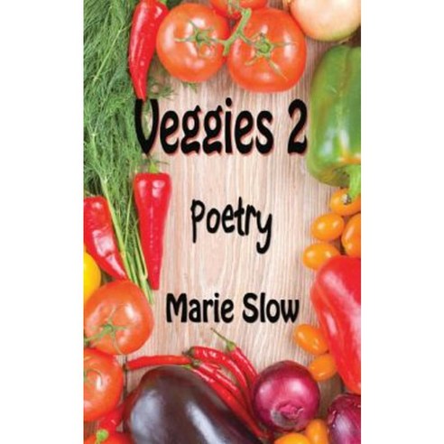 Veggies 2 (Poetry) Paperback, Valentine Press
