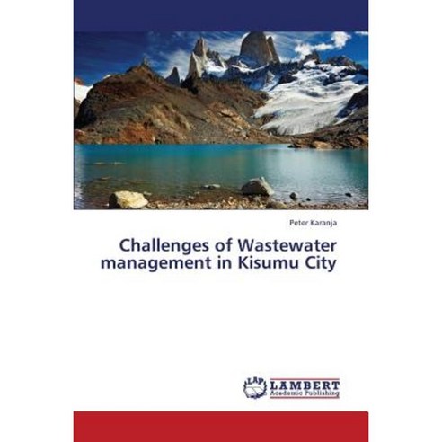 Challenges of Wastewater Management in Kisumu City Paperback, LAP Lambert Academic Publishing