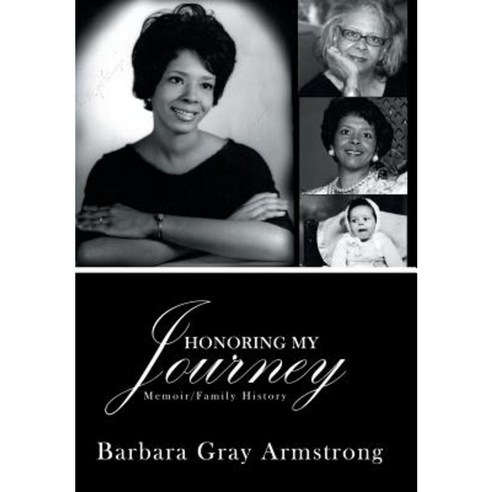 Honoring My Journey: Memoir/Family History Hardcover, Abbott Press