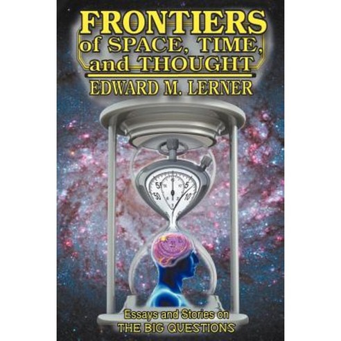 Frontiers of Space Time and Thought Paperback, Foxacre Press