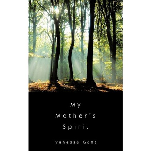 My Mother''s Spirit Paperback, Authorhouse
