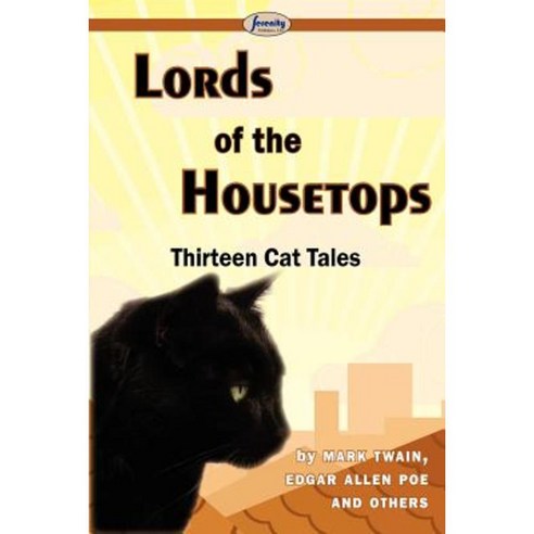 Lords of the Housetops-Thirteen Cat Tales Paperback, Serenity Publishers, LLC