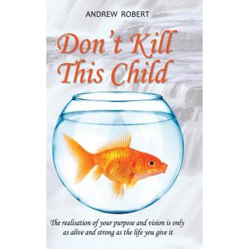 Don''t Kill This Child Hardcover, Authorhouse