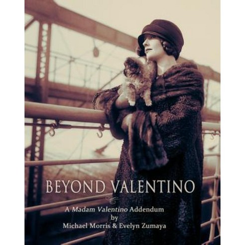 Beyond Valentino: A Madam Valentino Addendum Paperback, Viale Industria Pubblicazioni