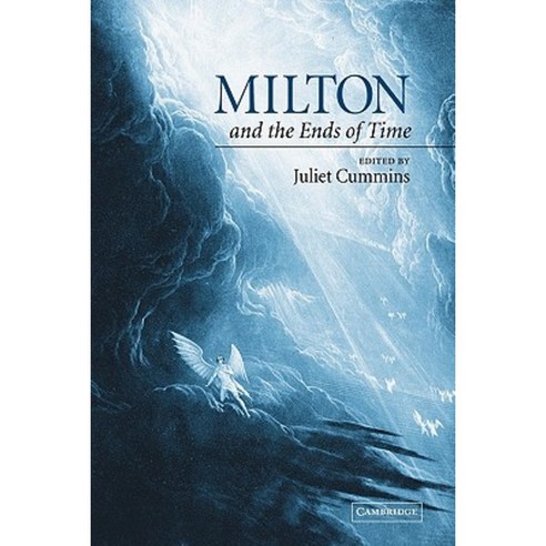 Milton and the Ends of Time, Cambridge University Press