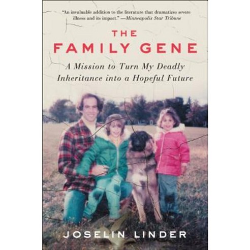 The Family Gene: A Mission to Turn My Deadly Inheritance Into a Hopeful Future Paperback, Ecco Press