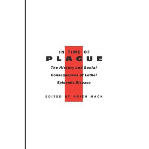 In Time of Plague: The History and Social Consequences of Lethal Epidemic Disease Paperback, New York University Press