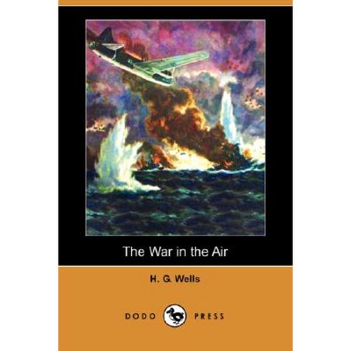 The War in the Air (Dodo Press) Paperback, Dodo Press