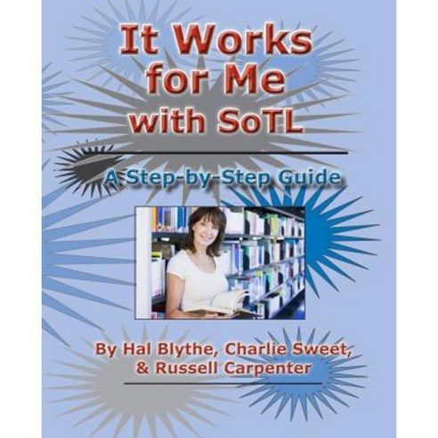 It Works for Me with Sotl: A Step-By-Step Guide Paperback, New Forums ...