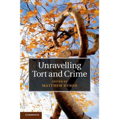 Unravelling Tort and Crime, Cambridge University Press