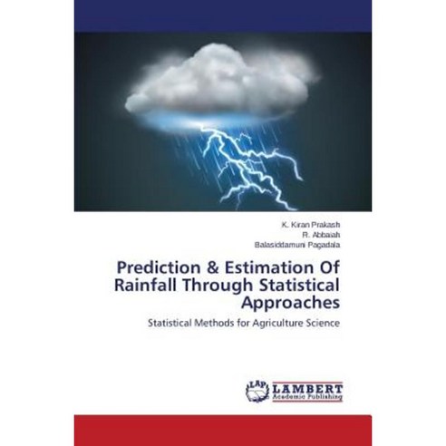 Prediction & Estimation of Rainfall Through Statistical Approaches Paperback, LAP Lambert Academic Publishing