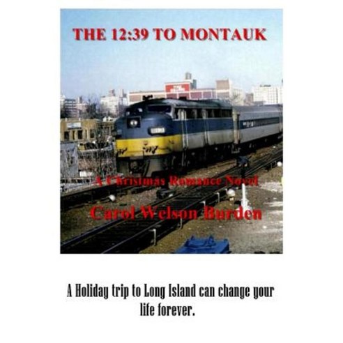 The 12: 39 to Montauk Paperback, Createspace