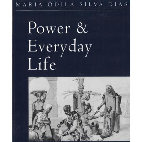 Power and Everyday Life: The Lives of Working Women in Nineteenth-Century Brazil Paperback, Rutgers University Press