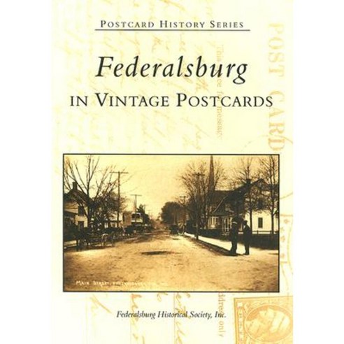 Federalsburg: In Vintage Postcards Paperback, Arcadia Publishing (SC)
