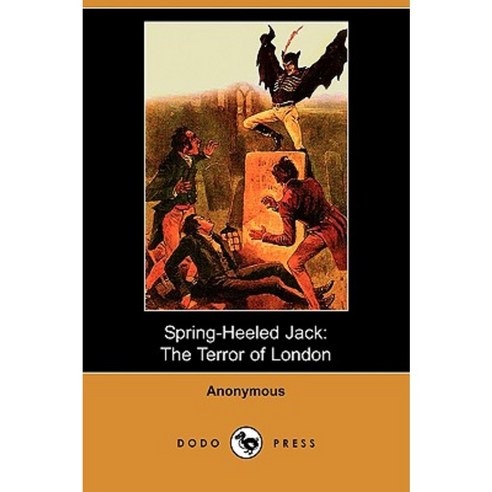 Spring Heeled Jack: The Terror of London (Dodo Press) Paperback, Dodo Press