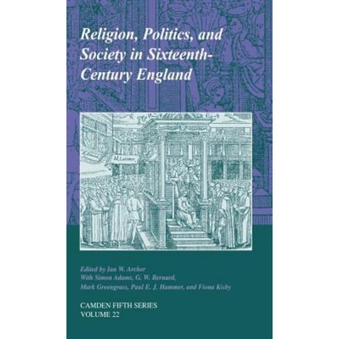 "Religion Politics and Society in Sixteenth-Century England", Cambridge University Press