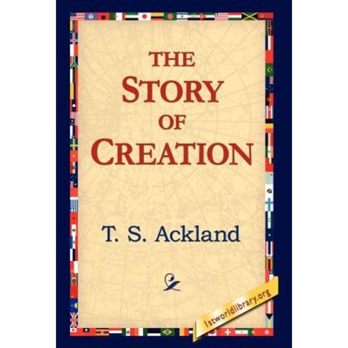 The Story of Creation Hardcover, 1st World Library