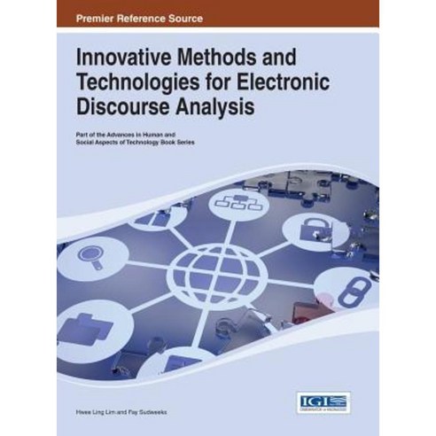 Innovative Methods and Technologies for Electronic Discourse Analysis Hardcover, Information Science Reference