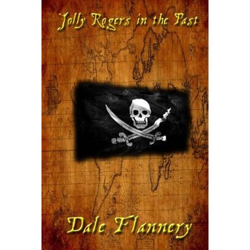 Jolly Rogers in the Past Paperback