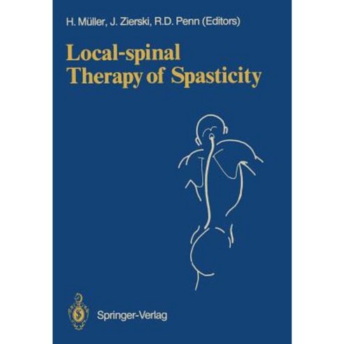 Local-Spinal Therapy of Spasticity Paperback, Springer