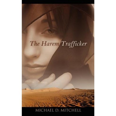 The Harem Trafficker Paperback, Outskirts Press