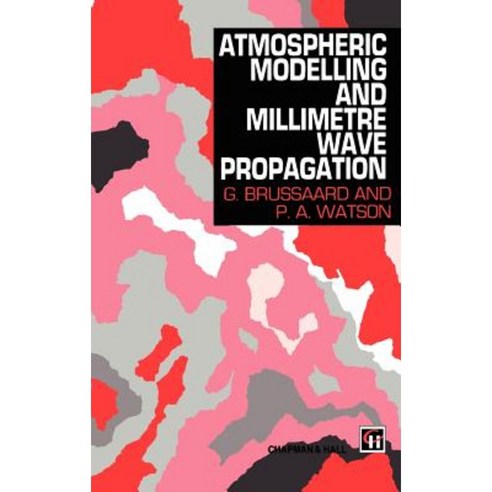 Atmospheric Modelling and Millimetre Wave Propagation Hardcover, Springer
