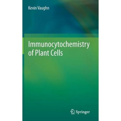 Immunocytochemistry of Plant Cells Hardcover, Springer