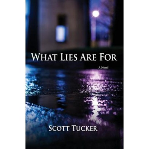 What Lies Are for Paperback, Createspace Independent Publishing Platform
