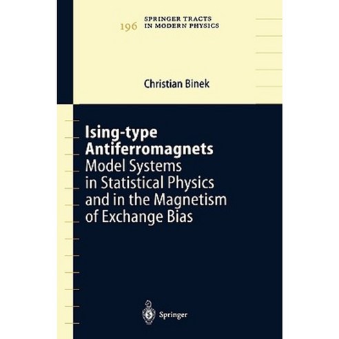 Ising-Type Antiferromagnets: Model Systems in Statistical Physics and in the Magnetism of Exchange Bias Hardcover, Springer