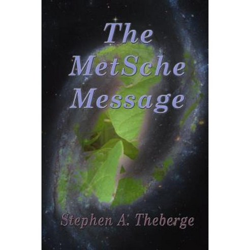 The Metsche Message Paperback, Createspace Independent Publishing Platform