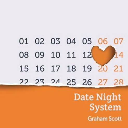 The Date Night System Paperback, Createspace Independent Publishing Platform