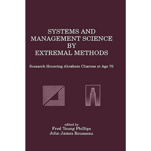 Systems and Management Science by Extremal Methods: Research Honoring Abraham Charnes at Age 70 Hardcover, Springer