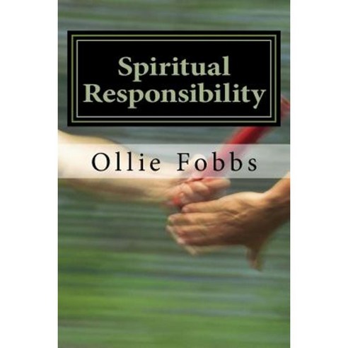 Spiritual Responsibility: The Complete Guide to Spiritual Direction Paperback, Createspace Independent Publishing Platform