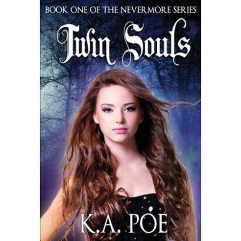 Twin Souls (Nevermore Book 1) Paperback, Createspace Independent Publishing Platform