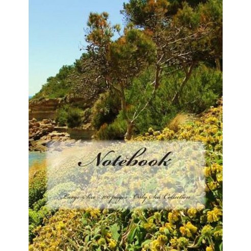 Notebook - Large Size - 100 Pages - Only Sea Collection: Original Design 5 Paperback, Createspace Independent Publishing Platform
