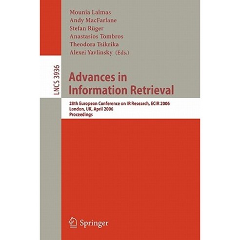 Advances in Information Retrieval: 28th European Conference on IR Research Ecir 2006 London UK April 10-12 2006 Proceedings Paperback, Springer
