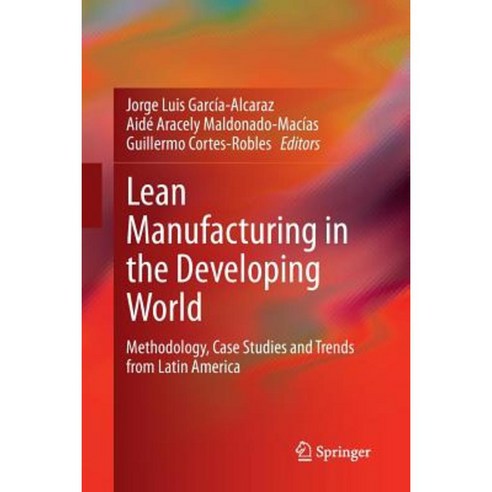 Lean Manufacturing in the Developing World: Methodology Case Studies and Trends from Latin America Paperback, Springer