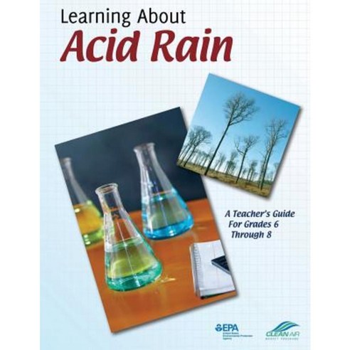 Learning about Acid Rain Paperback, Createspace Independent Publishing Platform