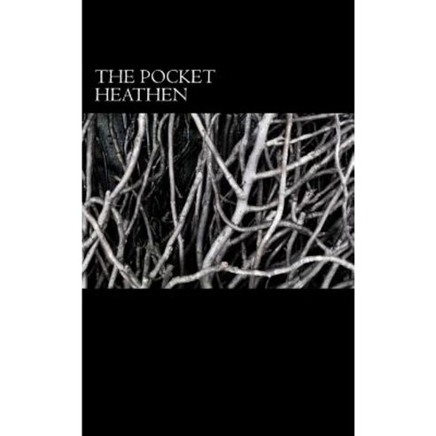 The Pocket Heathen Paperback, Createspace Independent Publishing Platform