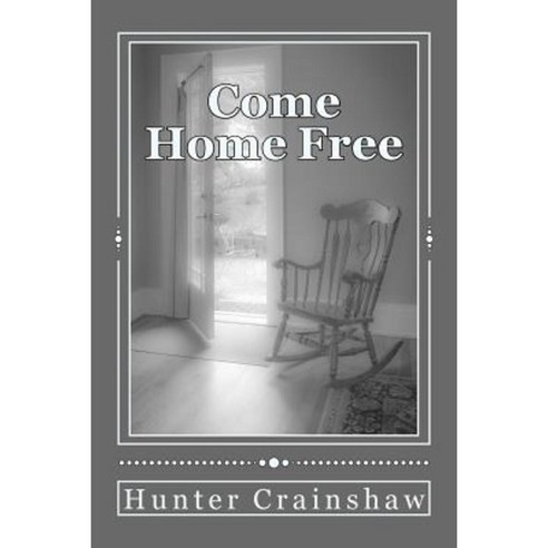 Come Home Free Paperback, Createspace Independent Publishing Platform