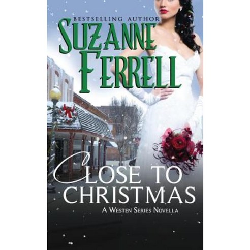 Close to Christmas a Westen Series Novella Paperback, Createspace Independent Publishing Platform