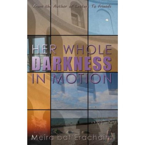 Her Whole Darkness in Motion Paperback, Createspace Independent Publishing Platform