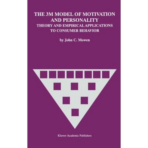 The 3m Model of Motivation and Personality: Theory and Empirical Applications to Consumer Behavior Hardcover, Springer