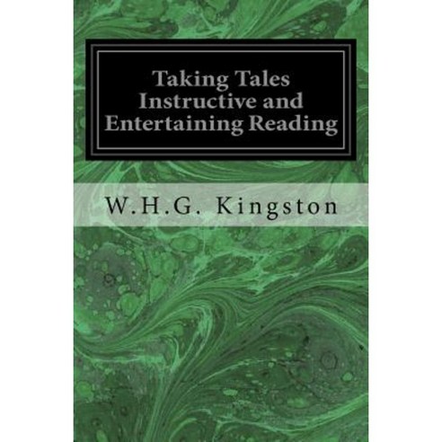 Taking Tales Instructive and Entertaining Reading Paperback, Createspace Independent Publishing Platform
