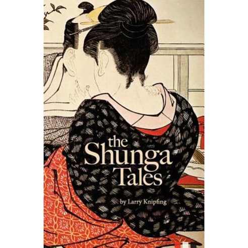 The Shunga Tales Paperback, Createspace Independent Publishing Platform