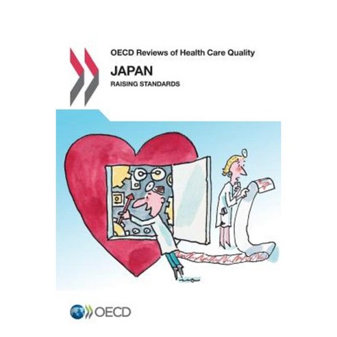 OECD Reviews of Health Care Quality: Japan 2015: Raising Standards Paperback, Org. for Economic Cooperation & Development