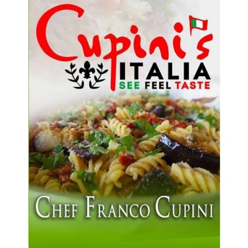 Cupini''s See Feel Taste Paperback, Createspace Independent Publishing Platform