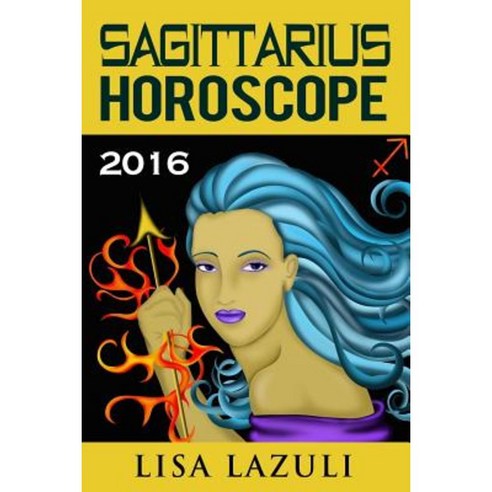 Sagittarius Horoscope 2016 Paperback, Createspace Independent Publishing Platform