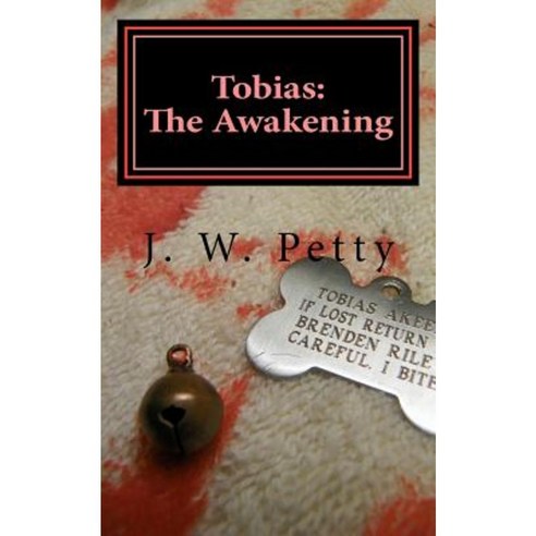 Tobias: The Awakening Paperback, Createspace Independent Publishing Platform